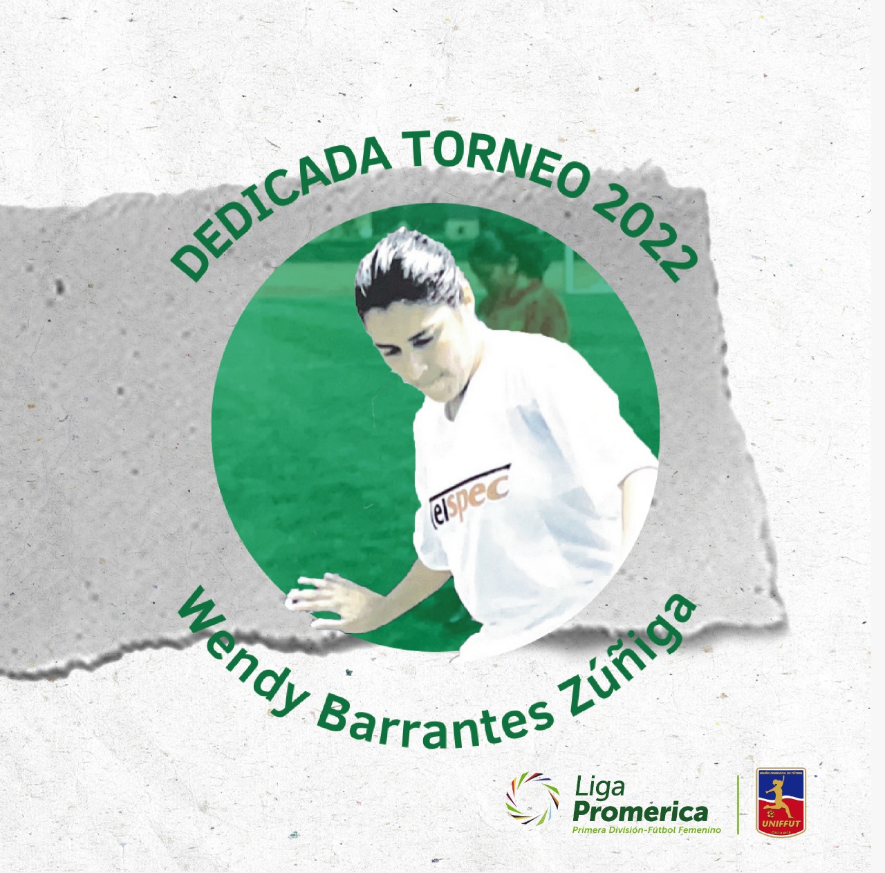 El torneo 2022 de la Liga Promerica es dedicado a Wendy Barrantes